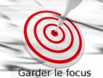 Garder le focus
